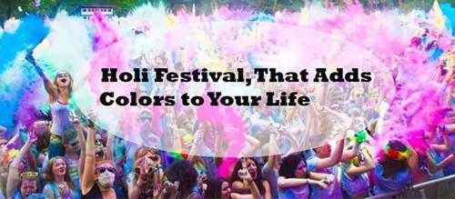 Holi Festival, That Adds Colors to Your Life, Indian Festivals Celebrated by Foreigners
