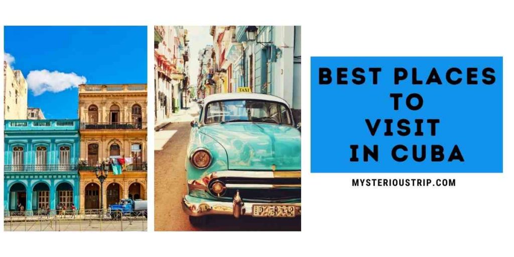 Best Places to Visit in Cuba