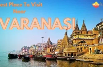 Best Place To Visit Near Varanasi