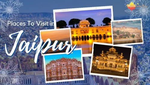 Jaipur Tourist Places With Names | Visit To Places, Entry fees, Timing!