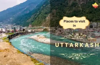 Places to Visit in Uttarkashi